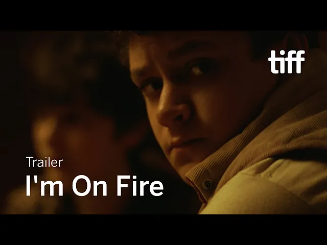 IM ON FIRE Trailer | TIFF 2022