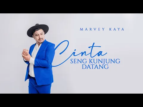Download MP3 MARVEY KAYA - Cinta Seng Kunjung Datang (Official Lyrics)