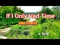 Download Lagu If I Only Had Time  - John Rowles lyrics