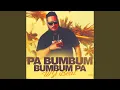 Pa Bumbum Bumbum Pa