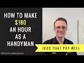 Handyman makes 180 Per Hour
