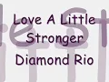 Love A Little Stronger Diamond Rio
