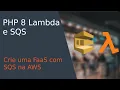 PHP queuing SQS and processing Lambda has never been easier PHP on serverless on AWS