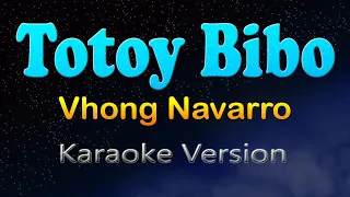 TOTOY BIBO - Vhong Navarro (Karaoke Version)