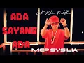 MCP SYSILIA - ADA SAYANG ADA (Official MV)