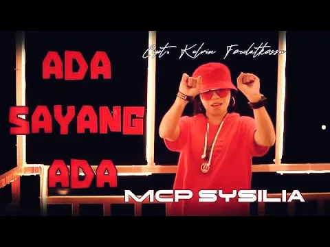 Download MP3 MCP SYSILIA - ADA SAYANG ADA (Official MV)