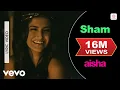 Download Lagu Sham Best Lyric Video - Aisha|Sonam Kapoor|Abhay Deol|Javed Akhtar|Amit Trivedi