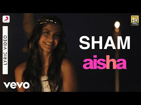 Download MP3 Sham Best Lyric Video - Aisha|Sonam Kapoor|Abhay Deol|Javed Akhtar|Amit Trivedi