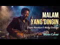 Diana Nasution & Melky Goeslaw - Malam yang Dingin - Blues Cover | Tembang Kenangan Nostalgia Klasik