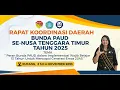 Rapat Koordinasi Daerah Bunda PAUD Se Nusa Tenggara Timur Tahun 2025 | 04 November 2025