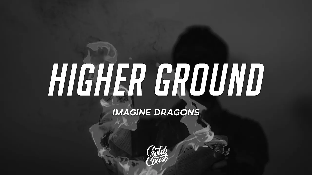 Imagine Dragons - Higher Ground (Lyrics)
