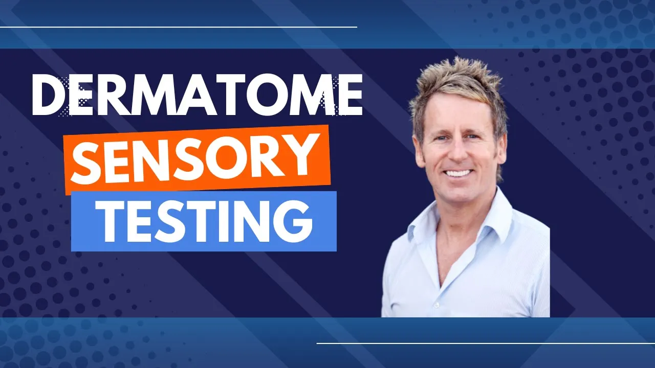 Dermatome & Sensory Nerve Testing
