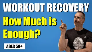How Much Recovery Do Older Adults (55+) Need Between Workouts?
