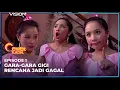 Download Lagu GEMES! GIGI BIKIN SEMUA RENCANA JADI KACAU | Cewek Tulalit Episode 1