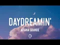 Download Lagu Ariana Grande - Daydreamin' (Lyrics)