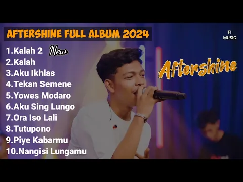 Download MP3 KALAH 2 || KALAH || AKU IKHLAS || TEKAN SEMENE - AFTERSHINE FULL ALBUM 2024 #aftershine