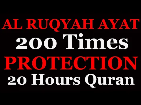 Download MP3 20 Hours Beautiful Quran Recitation | Relaxation | AL RUQYAH AYAT X200 |Stress Relief | Black Screen