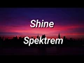 Download Lagu Shine - Spektrem (Lyric)
