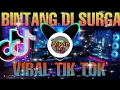 Download Lagu DJ BINTANG DISURGA II DJ FULL BASS II OST. ASMARA 2 DUNIA II AIRIN DJ II #trending#djviraltiktok#dj