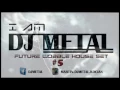 Download Lagu DJ METAL FUTURE WOBBLE HOUSE SET #5 11- 2016