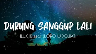 Download DURUNG SANGGUP LALI - ILUX ID feat WORO WIDOWATI - LIRIK MP3