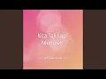 Download Lagu Kita Tak Lagi Menoleh
