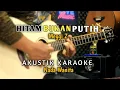 Download Lagu HITAM BUKAN PUTIH - Meggi Z  KARAOKE ( Nada Wanita )