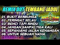 REMIX DUT TEMBANG JADUL BUKIT BERBUNGA FULL BASS AUDIO JERNIH