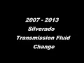 2007 - 2013 Silverado 1500 Transmission Fluid Change