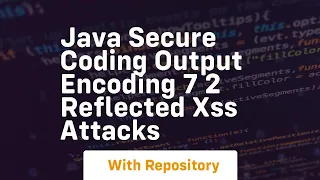 Java secure coding output encoding 7 2 reflected xss attacks