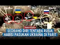 Lagu FULL Pertempuran Jarak Dekat, Aksi Senyap Prajurit Rusia Seorang Diri Sikat dan Rebut Parit Ukraina