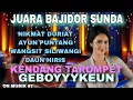 Lagu 🔥JUARANYA LAGU BUHUN BAJIDOR SUNDA🔥VERSI KENDANG TAROMPET🔥GEBOYYYKEUN