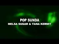 Download Lagu Opening Album Pop Sunda Melsa Sugar \u0026 Yana Kermit #valentinojayaabadi