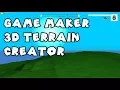 3D Terrain Creator for Game Maker old