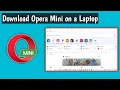 Download Lagu How to Download Opera Mini on a Laptop
