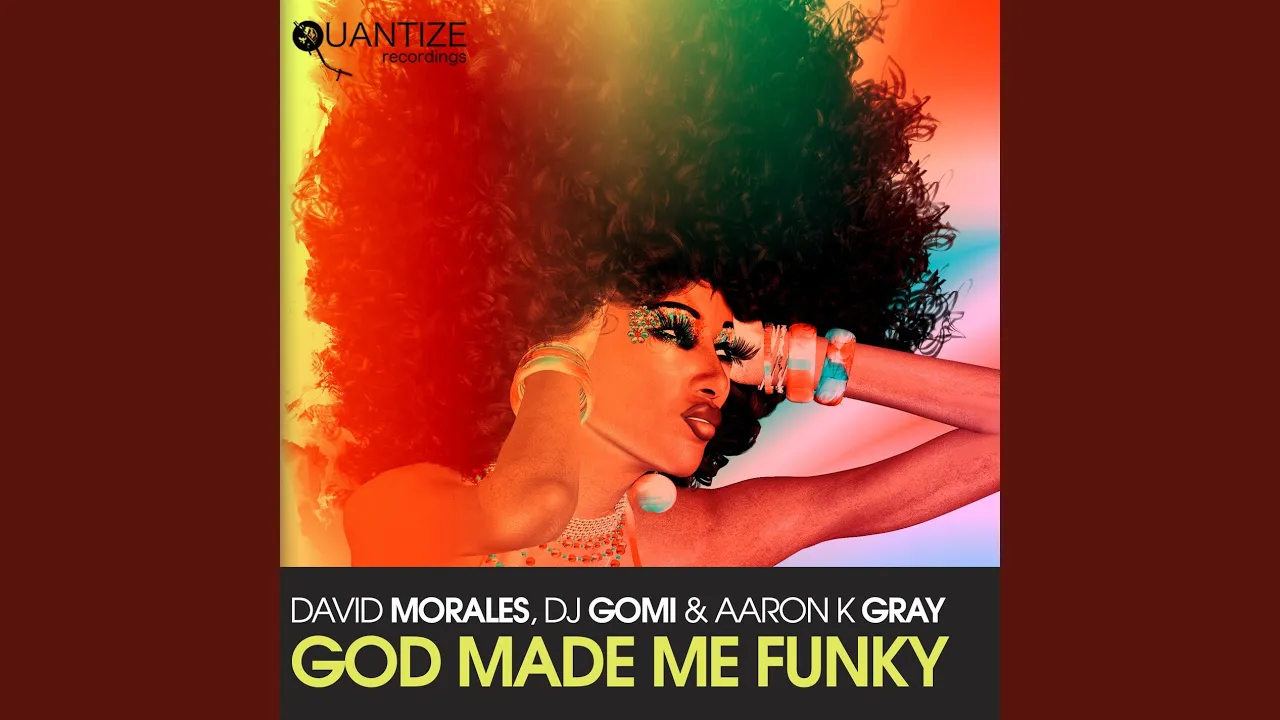 God Made Me Funky (David Morales Sunday Mass Mix)