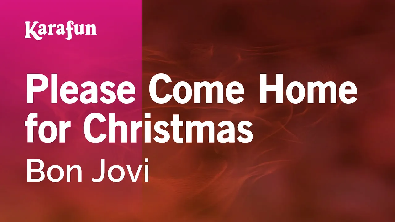 Please Come Home for Christmas - Jon Bon Jovi | Karaoke Version | KaraFun Please Come Home for Christmas - Jon Bon Jovi | Karaoke Version | KaraFun