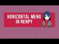 Ren Py GUI Customization - Horizontal Menu
