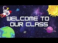 Welcome To Our Class Space Themed Back To School 2 Hour Background For Teachers