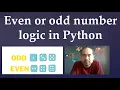 7 How do you check if a number is even or odd in Python