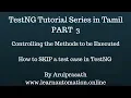 TestNG tutorial Series Tamil PART-3 How to skip a test case Ignore a test case