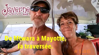 #146 De Mtwara à Mayotte, la traversée