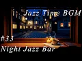 Download Lagu 【Night Café Jazz】#33Night Jazz Bar　Chill and Relaxing Evening Music