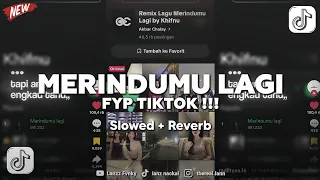 dj merindumu lagi slowed reverb viral tiktok 