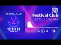 Festival Club - 12 To 12 (Club Mix)