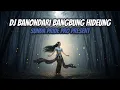 Download Lagu DJ BANONDARI X BANGBUNG HIDEUNG | TAROMPET SUNDA PRIDE ARJUNA PRESENT