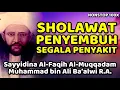 Lagu 👉 [KLIK]🌟 Sholawat Penyembuh Al-Faqih Al-Muqaddam: Doa Perlindungan dan Kesembuhan 🌟