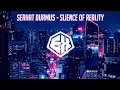 Download Lagu Serhat Durmus - Silence Of Reality