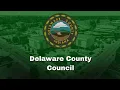 Delaware County Council February 24th 2026