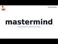 MASTERMIND - Meaning and Pronunciation